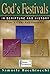 God's Festivals in Scripture and History: Part 2: The Fall Festivals
