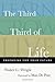The Third Third of Life: Pr...