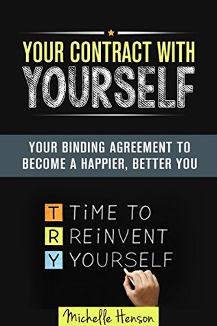 Your Contract With Yourself: Your Binding Agreement to Become a Happier, Better You (Organize Your Life & Home)