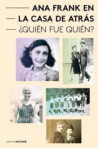 Ana Frank en la Casa de Atrás - ¿quién fue quién? (Anne Frank - who-was-who nº 5) (Spanish Edition)
