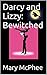 Darcy and Lizzy: Bewitched