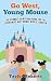 Go West, Young Mouse: The Ultimate Disneyland Guide for the Experienced Walt Disney World Traveler