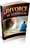 Divorce in Australia:A mans guide to protecting your assets and yourself
