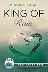 King of Rain by Michele Fogal