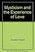 Mysticism and the Experienc...