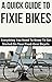 A Quick Guide To Fixie Bike...