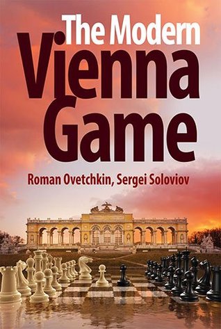 The Modern Vienna Game: 1.E4 E5 2.Nc3 (Paperback)