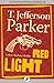Red Light by T. Jefferson Parker Red Light by T. Jefferson Parker