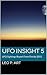 UFO INSIGHT 5: UFOs & Flying Saucer Sighting Reports