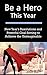 Be a Hero This Year: New Year’s Resolutions and Powerful Goal Setting to Achieve the Unimaginable (Goal Setting Success, Goal Setting, How to Set and Achieve Smart Goals, Achieve Any Goal, Achie