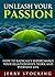 Unleash Your Passion: How T...