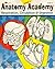 Anatomy Academy, Book 2 - S...