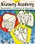 Anatomy Academy, Book 2 - Study Guide for Respiration, Circul... by Katie Collins