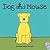 Dog and Mouse
