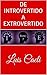 De Introvertido a Extrovertido: Fórmulas y trucos prácticos para salir de la Introversión y encontrar el lado extrovertido que todos tenemos. (Spanish Edition)