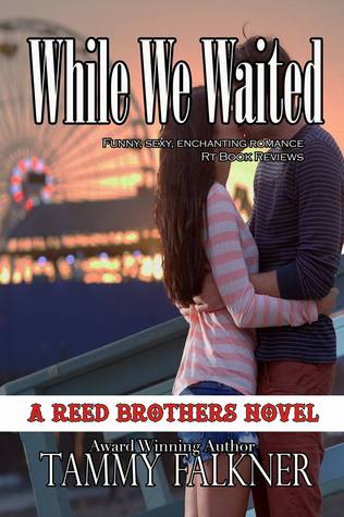 While We Waited (The Reed Brothers, #8)