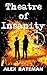 Theatre of Insanity
