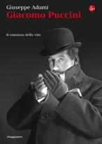 Giacomo Puccini: Il Romanzo Della Vita