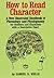 How to Read Character: A New Illustrated Handbook of Phrenology and Physiognomy for Students and Examiners with a Descriptive Chart (Tut books. H)