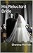 His Reluctant Bride