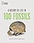 A History of Life in 100 Fossils