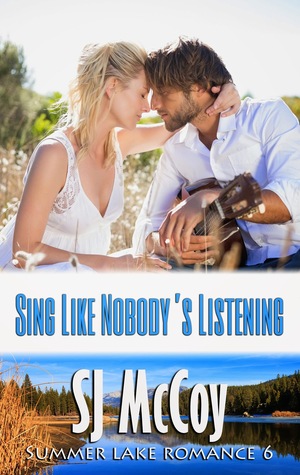 Sing Like Nobody's Listening (Summer Lake, #6)