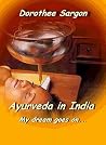 Ayurveda in India: My dream goes on ... Ayurveda in India: My dream goes on ...
