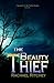 The Beauty Thief by Rachael Ritchey The Beauty Thief by Rachael Ritchey
