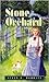 The Stone Orchard by Susan E. Merritt