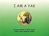 I Am a Yak: All You Wanted to Know About Tibet's Most Beloved Animal (Paljor Publications' children series)