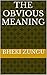 The Obvious Meaning by Bheki Zungu