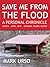 Save Me From The Flood!: Big River Floods in March 2010, A True Story