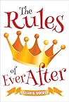 The Rules of Ever After by Killian B. Brewer The Rules of Ever After by Killian B. Brewer