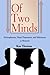 Of Two Minds