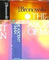 The Ascent of Man by Jacob Bronowski