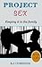 PROJECT SEX KEEPING IT IN THE FAMILY: Book 1 of 5 (PROJECT SEX VOL 1 of 5)