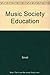 Music, Society and Education