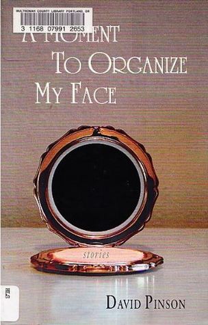 A Moment To Organize My Face