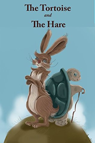 The Tortoise and the Hare (Fairy Tales Retold Book 2)