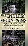 Hiking the Endless Mountains: Exploring the Wilderness of Northeast Pennsylvania