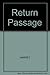 Return Passage