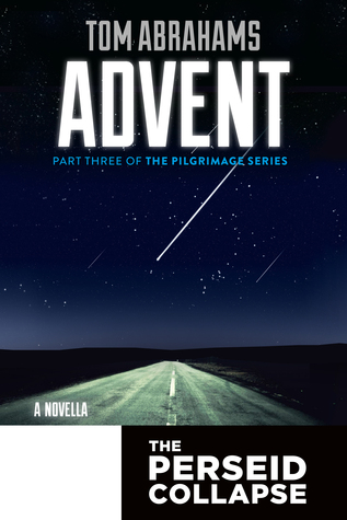Advent (The Perseid Collapse; Pilgrimage Series #3)
