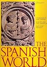 The Spanish World: Civilization and Empire Europe and the Americas Past and Present The Spanish World: Civilization and Empire Europe and the Americas Past and Present