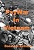 Vietnam: Reflections of an Interrogator