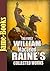 The First William MacLeod Raine’s Collected Works: Wyoming, The Pirate of Panama, and More! (11 Works): The Western Fictions