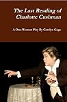 The Last Reading of Charlotte Cushman: A One-Woman Play