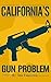 California's Gun Problem