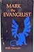 Mark the Evangelist: Studies on the Redaction History of the Gospel