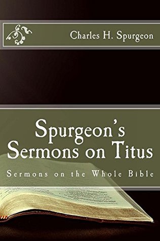 Spurgeon's Sermons on Titus (Sermons on the Whole Bible)