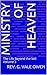 Ministry of Heaven: The Life Beyond the Veil Volume 3